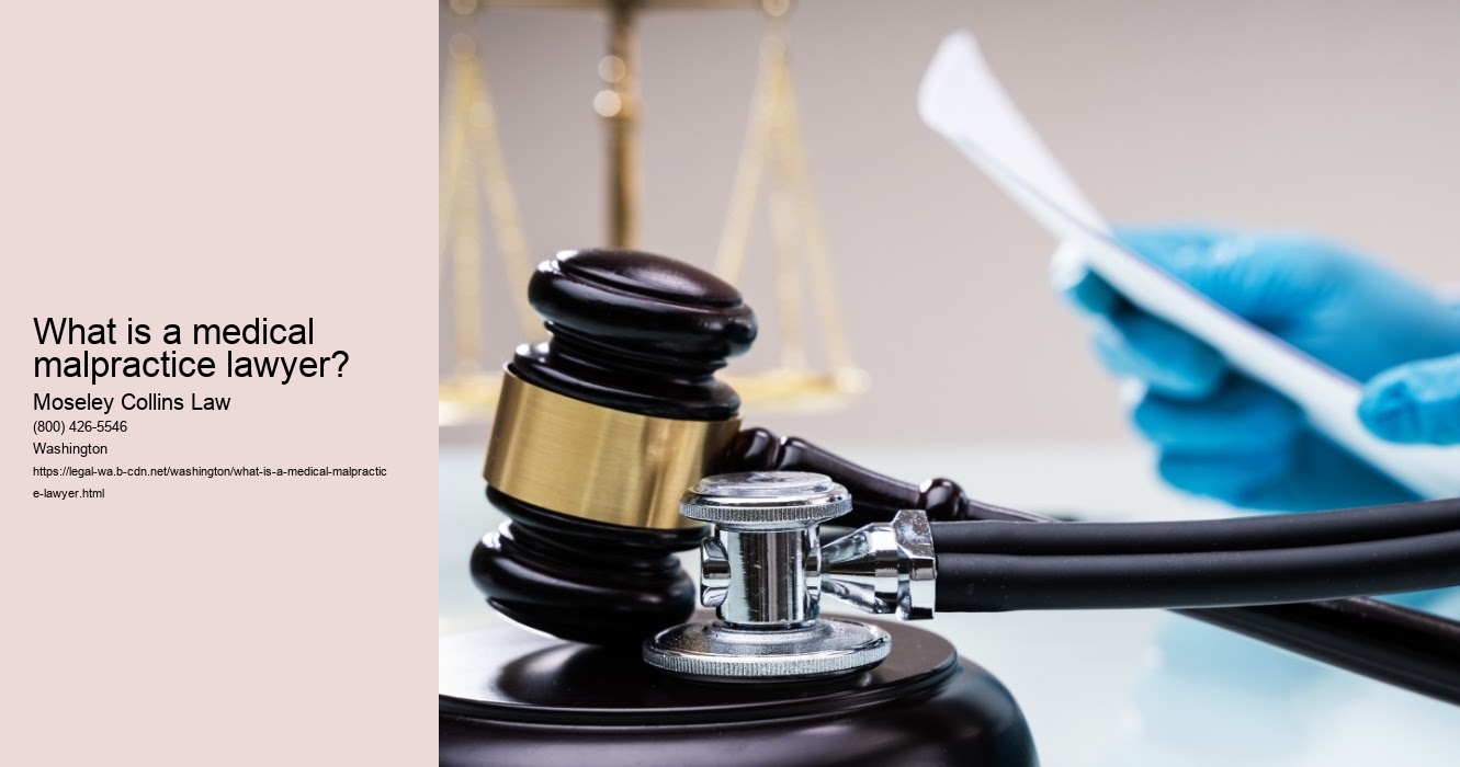 What is a medical malpractice lawyer?